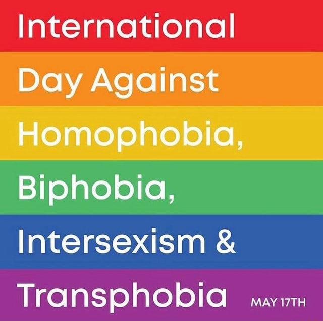 International Day Against Homophobia, Biphobia, Intersexism Transphobid ...