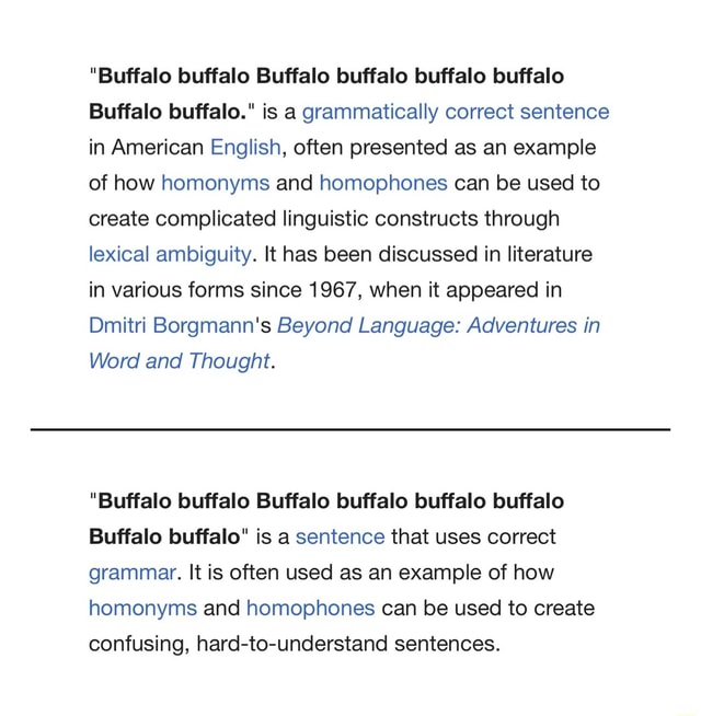 Difference between Wikipedia 'en' and 'simple' - Buffalo buffalo Buffalo  buffalo buffalo buffalo Buffalo buffalo. is a grammatically correct  sentence in American English, often presented as an example of how homonyms  and
