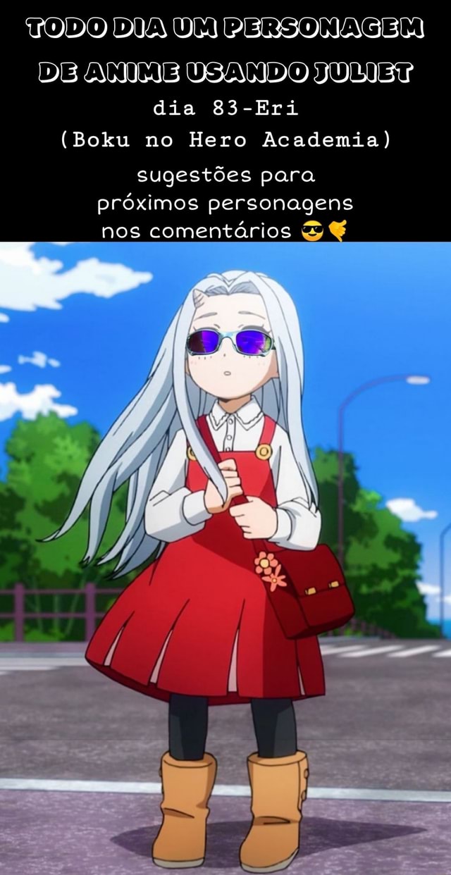 MODO DIA ONAGEM! ANIMES ANDOU dia 83-Eri (Boku no Hero Academia) sugestões  para próximos personagens nos comentários - iFunny Brazil