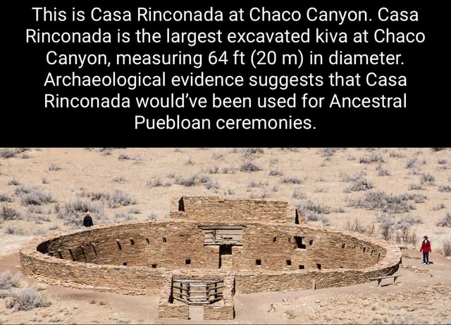 This is Casa Rinconada at Chaco Canyon. Casa Rinconada is the