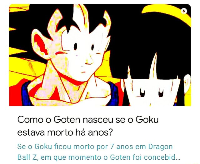 Afinal como Goten nasceu se Goku estava morto - Versus