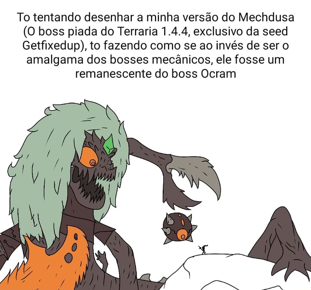 To tentando desenhar a minha versão do Mechdusa (O boss piada do