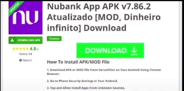 NU DOWNLOAD APK 4.85 Votes: 34 OReporr Nubank App APK v7.92.2 Atualizado  [MOD, Dinheiro infinito] Download DOWNLOAD How To Install File 1. Download  APK or MOD File From NerveFilter on Your Android