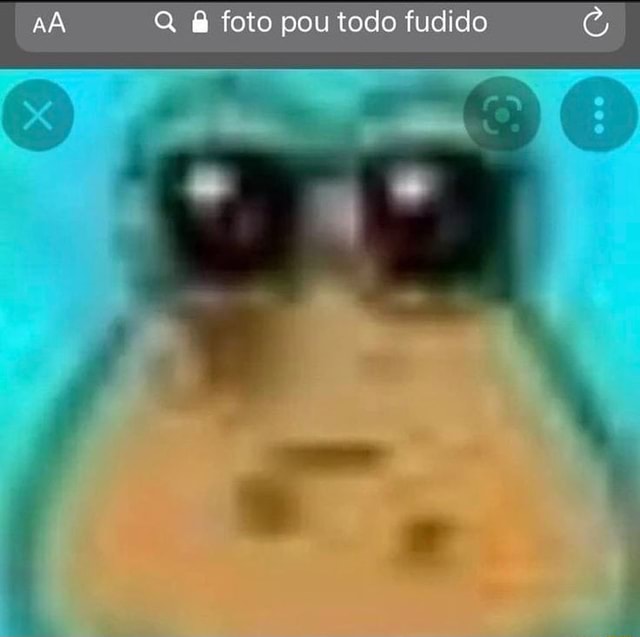 AA Q foto pou todo fudido - iFunny Brazil