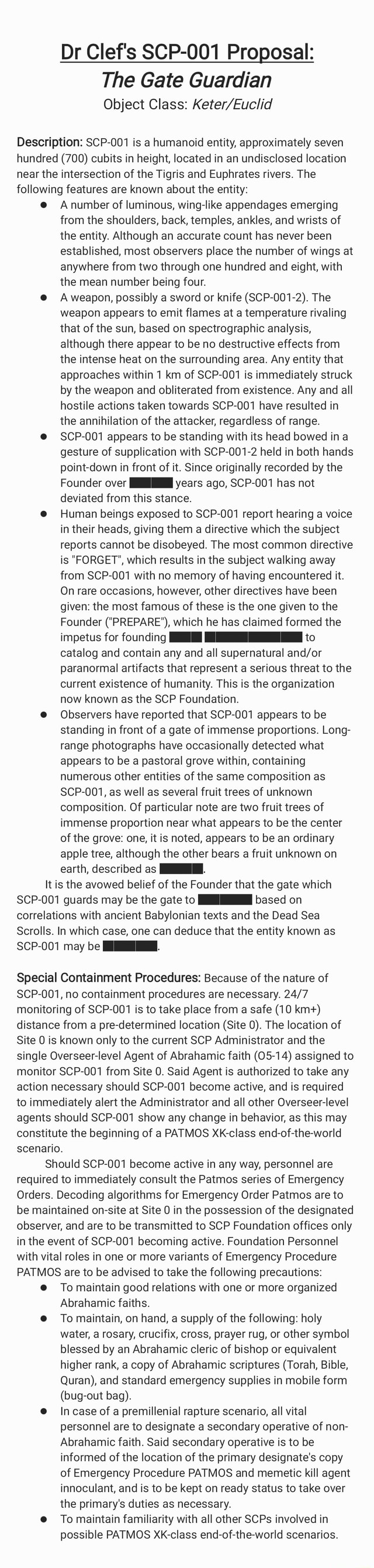 SCP-001 - The Gate Guardian, SCP-001 is both a Euclid and Keter Class  anomaly also known as The Gate Guardian. SCP 001 is a humanoid entity,  approximately seven hundred cubits or