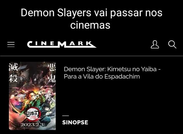 Demon Slayer: Para a Vila do Espadachim' está previsto para o fim de março  no site da Cinemark (AT)