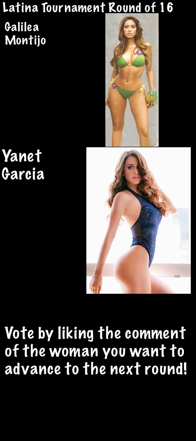 Latina Tournament Round of 16 Galilea Montijo Vote by liking the comment of  the woman you want to advance to the next round! - iFunny Brazil