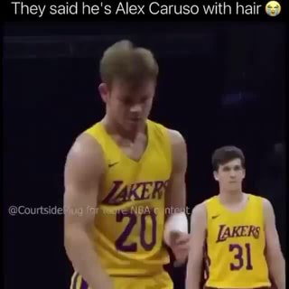 They said he s Alex Caruso with hair Courtside JAKERS iFunny