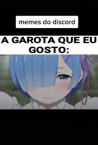 Memes e Animes - Verídico Entrem no nosso grupo do discord