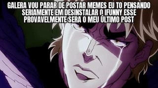 Galera a um tempo atrás eu assistia compilados de memes em imagens