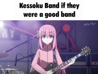 KESSOKU BOCCHI THE ROCK - iFunny Brazil