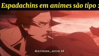 Aeio serviços e reparos inc. - Espadachins em animes são tipo : DE