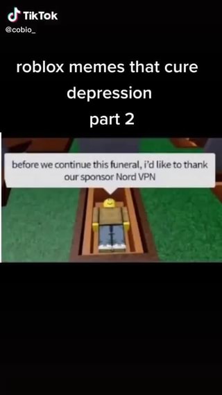 roblox memes that cure ✨ depression ✨ 