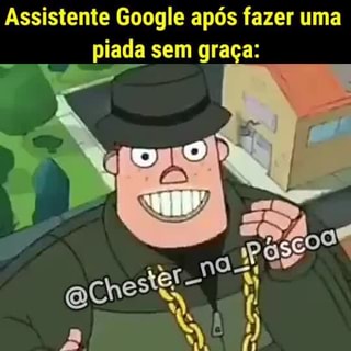 Google me conte uma piada Piada saindo do forno O que é um