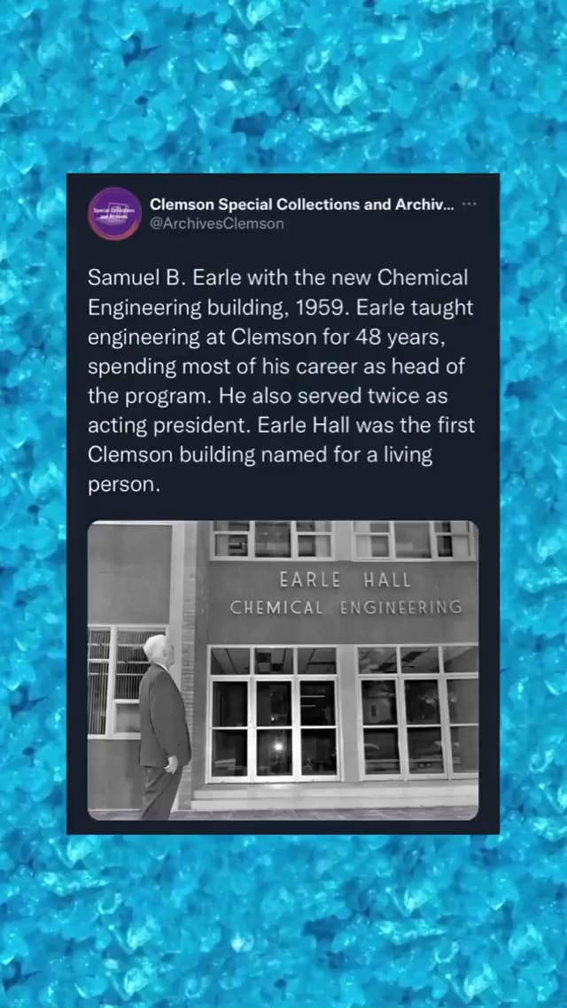 Clemson Special Collections and Archiv... Samuel B. Earle with the new Chemical Engineering