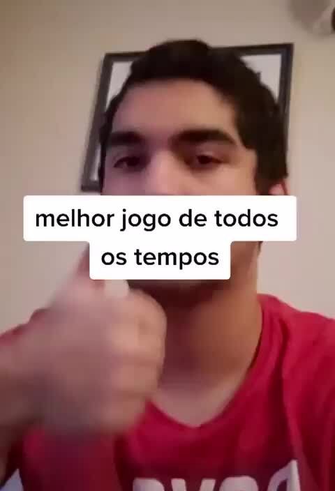 O x SERUM DOS MELHORES JOGOS: DE* TODOS; os TEMPOS a - iFunny Brazil