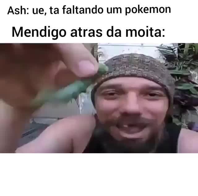 Meus POKEMON são fracos? Ou, eu sou ruim? Seis Caterpies, cara Acho que  as duas coisas, na boa. - iFunny Brazil