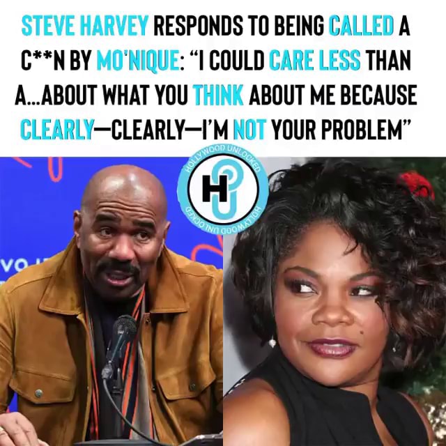 STEVE HARVEY RESPONDS TO BEING CALLED A C**N BY MONIQUE: 