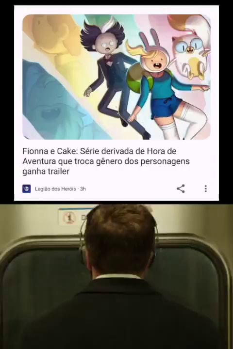 Fionna e Cake: Série derivada de Hora de Aventura que troca gênero dos  personagens ganha trailer - iFunny Brazil