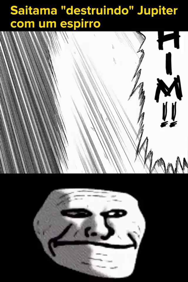 Capítulo 168 de One Punch Man mostra Saitama Destruindo Júpiter com Fã está  um Espirro Finalmente Saitama no nível da Bulma. - iFunny Brazil