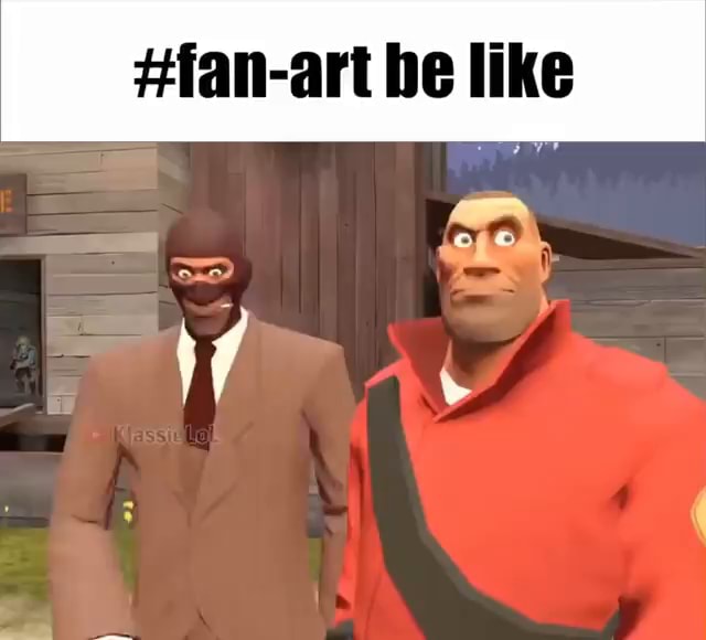 #fan-art be like - iFunny