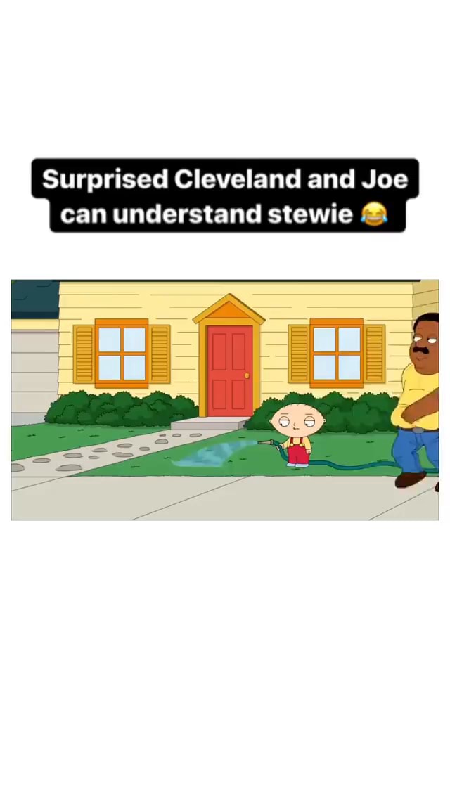 Surprised Cleveland and Joe can understand stewie - iFunny Brazil