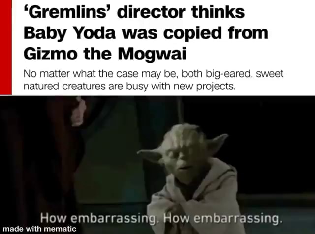 Gremlins' director thinks Baby Yoda'was copied from Gizmo the