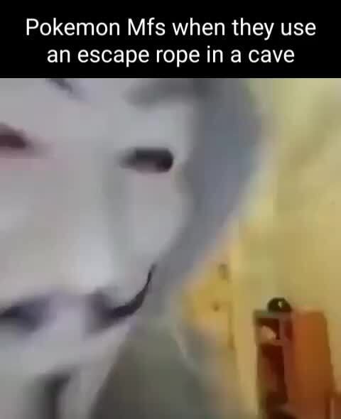 Pokemon Mfs when they use an escape rope in a cave - iFunny Brazil