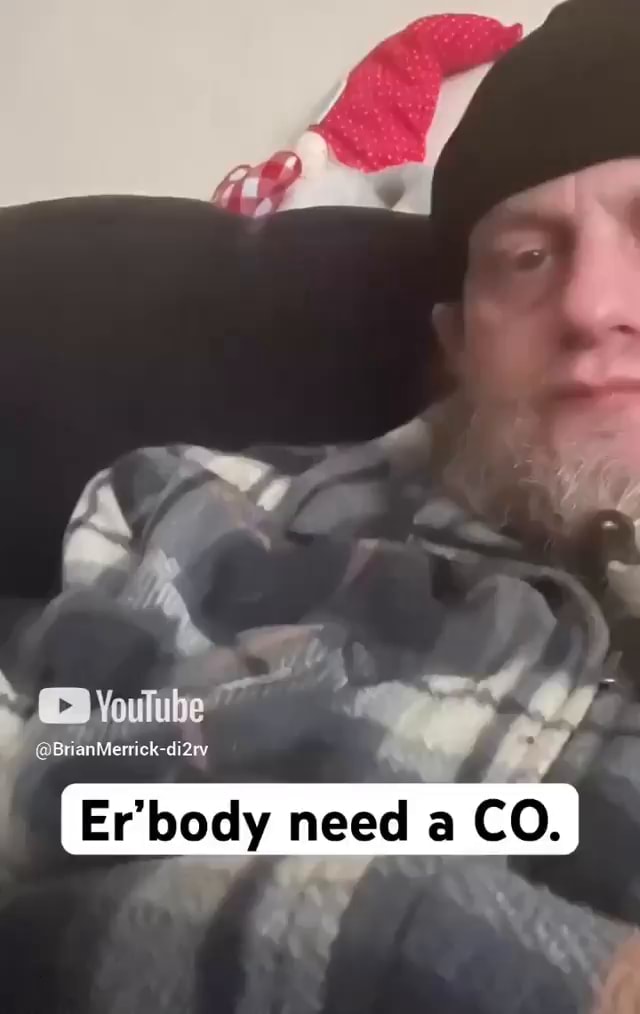 Youtube BrianMerrick-di2ry need a CO, - iFunny