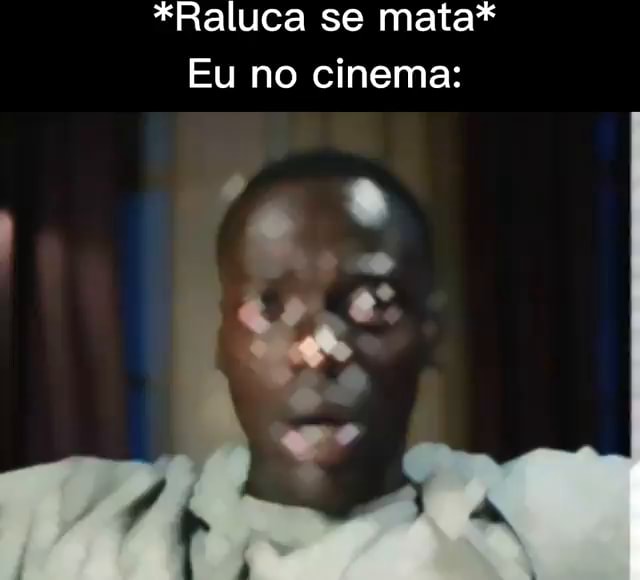Novo filme do raluca estreia semana que vem nos cinema - iFunny Brazil