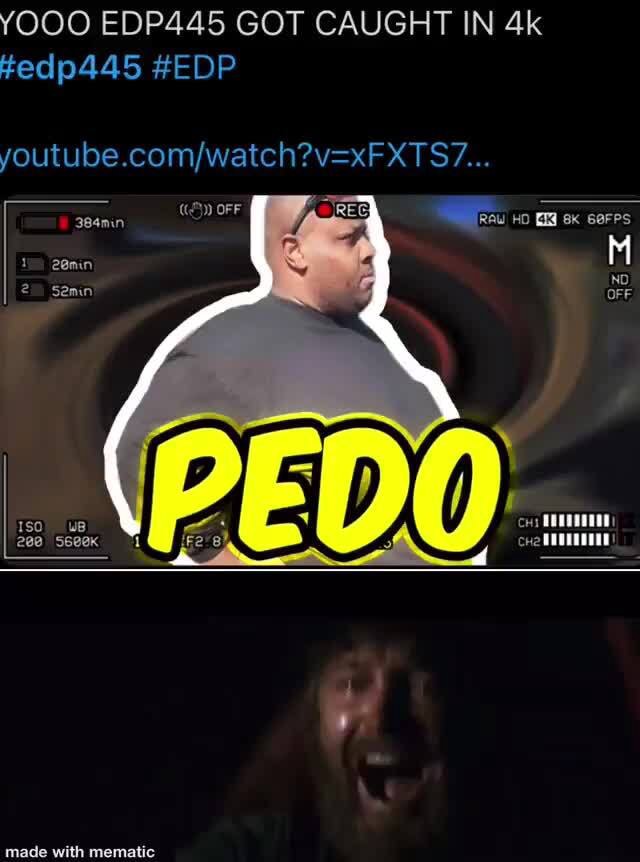 Edp445 caught in 4k : r/memes