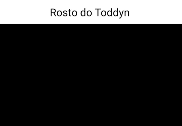 REAL ROSTO DO TODDYN!!! 