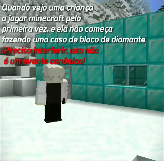 Vamos jogar Minecraft? Minecrafit jogo de criança - iFunny Brazil