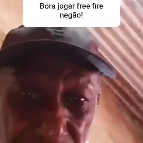 Bora jogar free ﬁre vamos jogar fogo gratis vamos jogar mo com custos  rebaixidos vamos jogarjogo de corno - iFunny Brazil