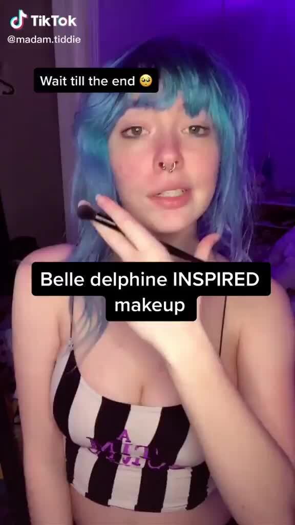 TikTok medr tiuic Wait tic the end Belle delphine INSPIRED makeup