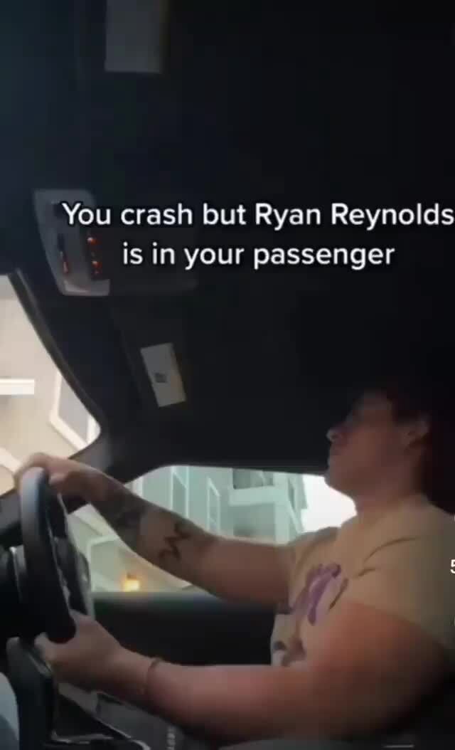 Ryan Reynolds Shared A Meme About The Last Two Years & It Of Course  Featured A Car Crash - Narcity