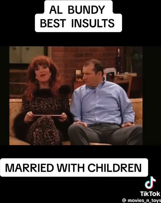 AL BUNDY BEST INSULTS = if MARRIED WITH CHILDREN TikTok iFunny Brazil