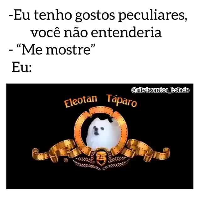 Meus gostos são muito, peculiares você não entenderia. Então me mostre -  iFunny Brazil