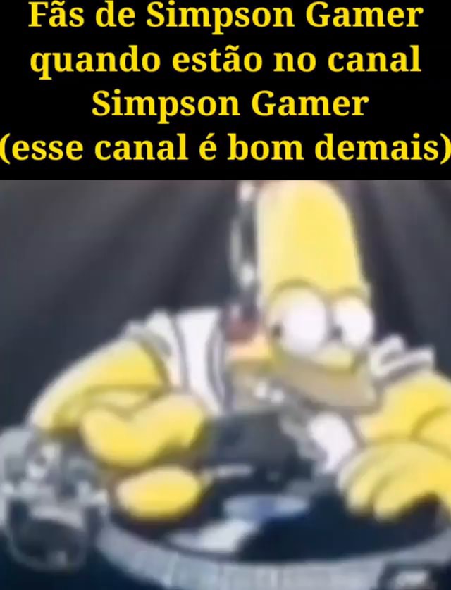 LTEI 86%) Seguindo Para você I Toque para assistir à LIVE Em transmissão ao vivo  agora N SimpsonGamer jogando conversa fora Início Amigos Caixa de entra  Perfil - iFunny Brazil