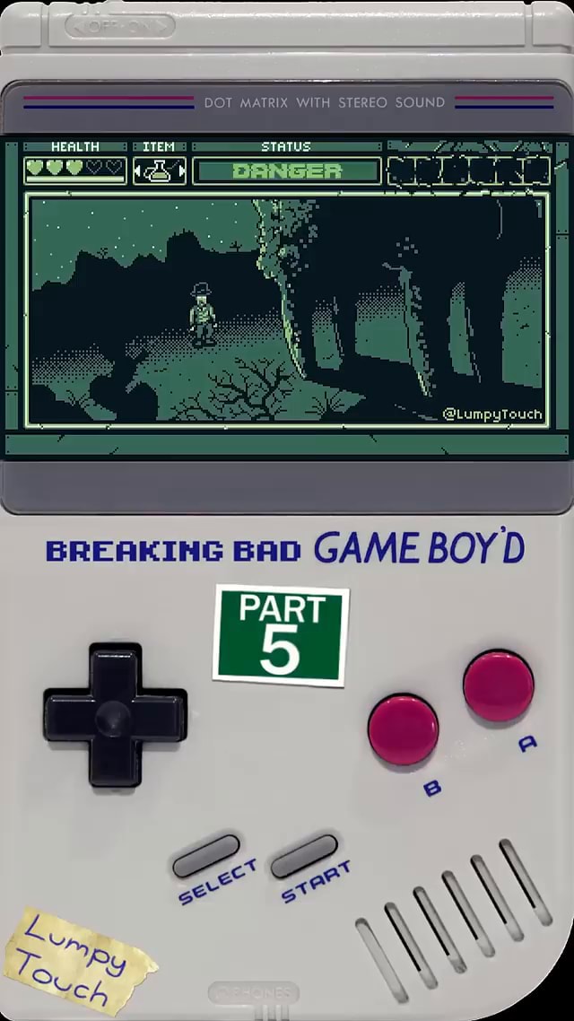 DOT MATRIX WITH STEREO SOUND HEALTH STATUS: BREAKING BAD GAME BOY D I ...