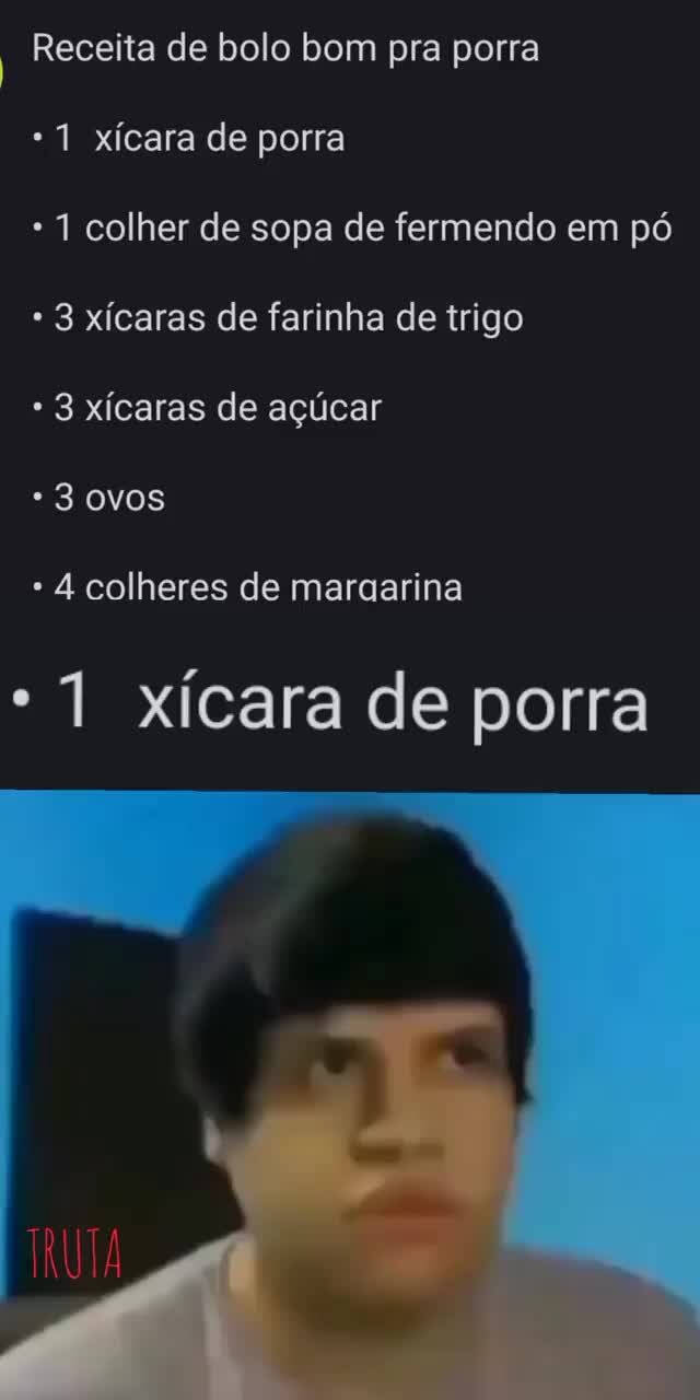 Receita de bolo bom pra porra *1 xícara de porra 1 colher de sopa de  fermendo em pó 3 xícaras de farinha de trigo 3 xícaras de açúcar ovos 4  colheres de