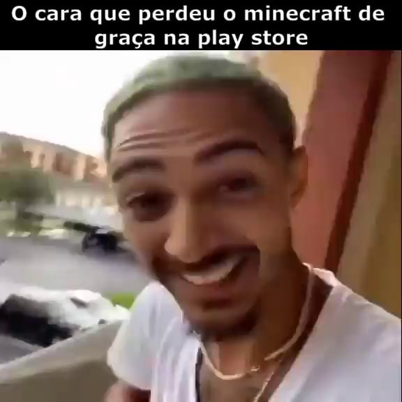 Pessoas que baixaram o Minecraft pessoas que perderam a chance de graça na play  store achando qq era bait - iFunny Brazil