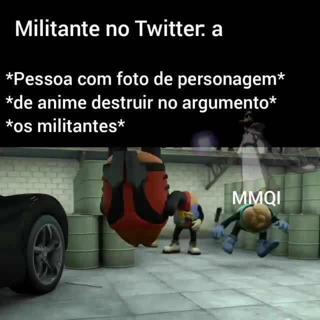 Cara com foto de anime depois de humilhar um militante e ser cancelado por  todo o twitter: Desde qu que vitorioão saia importa* no fim, QUE IM -  iFunny Brazil