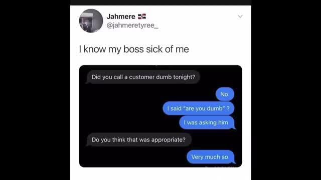 Did you call a customer dumb tonight? : r/GoodFakeTexts