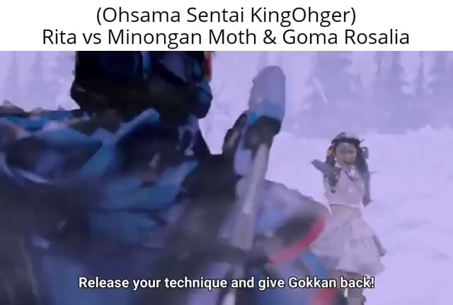 (Ohsama Sentai KingOhger) Rita vs Minongan Moth & Goma Rosalia Release ...