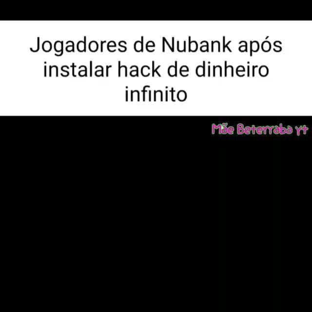 Cara que inventou nubank com hack de dinheiro infinito no happy mod -  iFunny Brazil