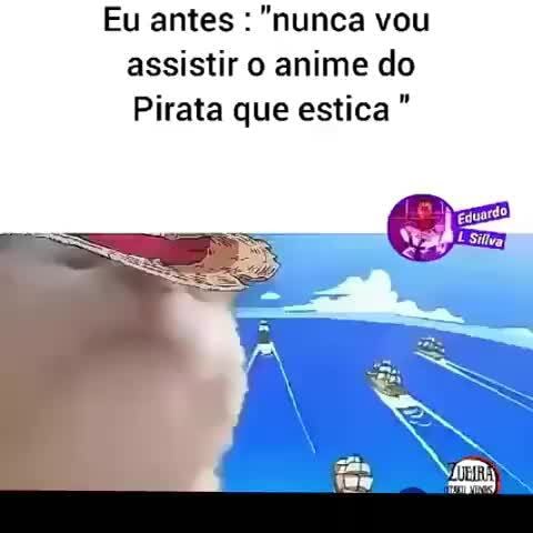 Até parece q eu vou assistir mais - di 900 eps de um pirata q  esticakKKKKKIK Deve q metade assistiu episódios atualmente Se, cpisódios Episódios  filler, filler, isódi episócico do histórialprincipal - iFunny Brazil