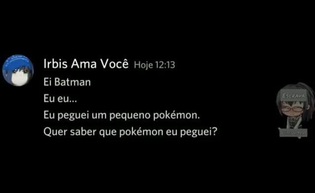 Eu tenho um pequeno pokémon Bat-man trade no moto g* pley 2 de mar de 2023  - iFunny Brazil