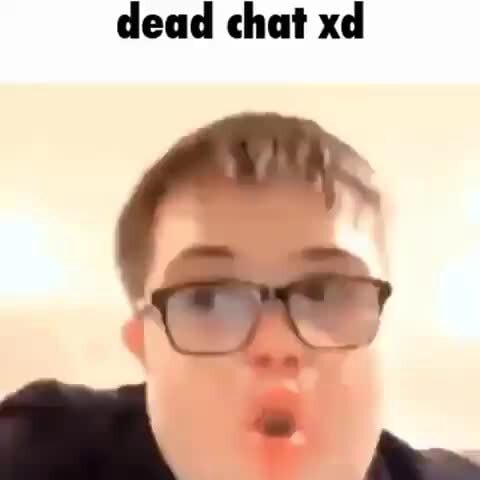 dead chat xd on Make a GIF