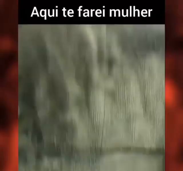 Aqui te farei mulher - iFunny Brazil